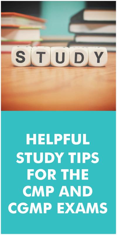 Helpful Study Tips for the CMP and CGMP Exams