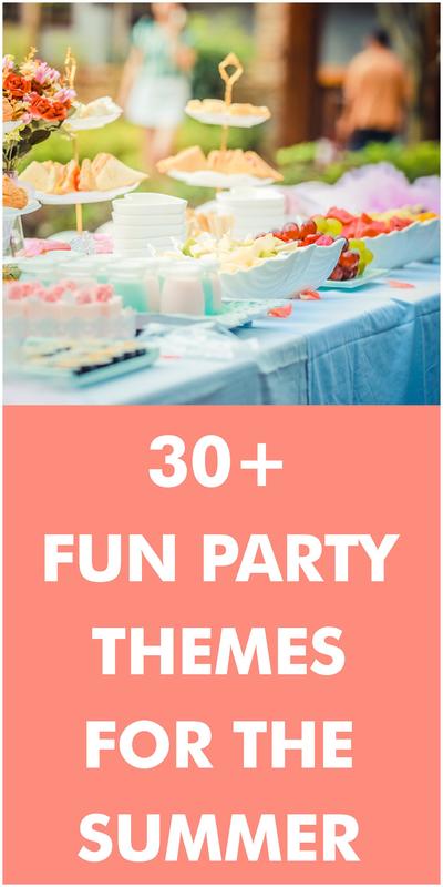 30+ Fun Party Themes for the Summer